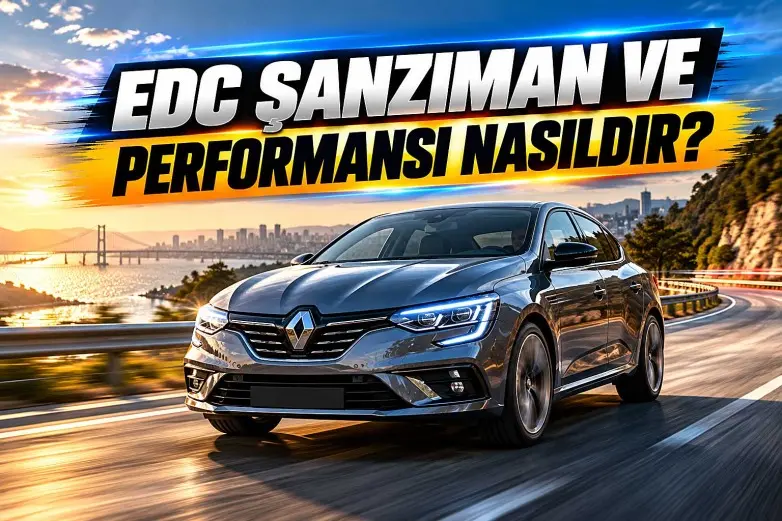 EDC şanzıman ve performansı nasıldır?